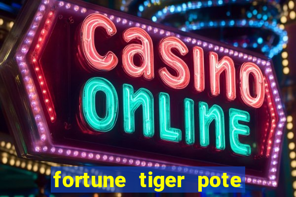 fortune tiger pote de ouro completo